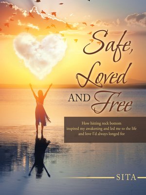 cover image of Safe, Loved and Free